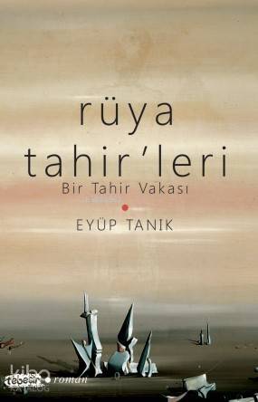 Rüya Tahir'leri; Bir Tahir Vakası - 1