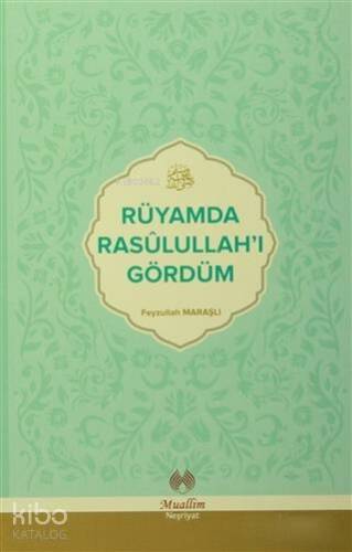 Rüyamda Rasulullah'ı Gördüm - 1