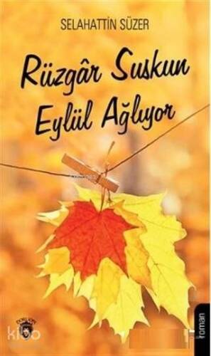 Rüzgar Suskun Eylül Ağlıyor - 1