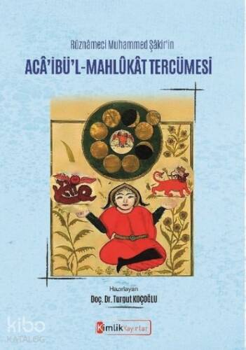 Ruznameci Muhammed Şakir'in Aca'ibü'l - Mahlukat Tercümesi - 1