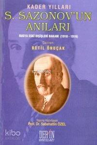 S. Sazonov'un Anıları; Rusya Eski Dışişleri Bakanı (1910-1916) - 1