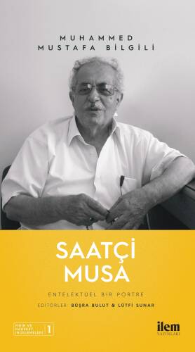 Saatçi Musa - Entelektüel Bir Portre - 1