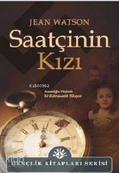 Saatçinin Kızı; Karanlığın Yüzünde Bir Kahramanlık Hikayesi - 1