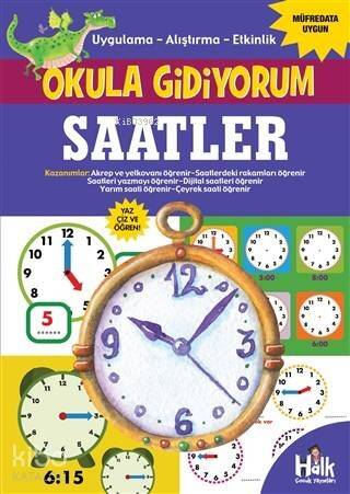 Saatler - Okula Gidiyorum; Uygulama – Alıştırma – Etkinlik - 1