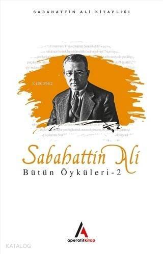 Sabahattin Ali Bütün Öyküleri 2 - 1