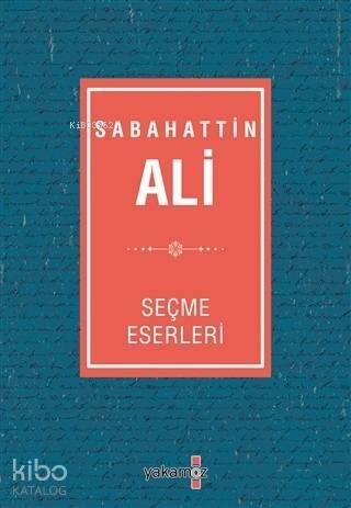 Sabahattin Ali Seçme Eserleri - 1