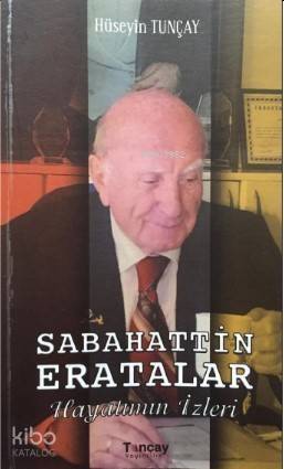 Sabahattin Eratalar Hayatımın İzleri - 1