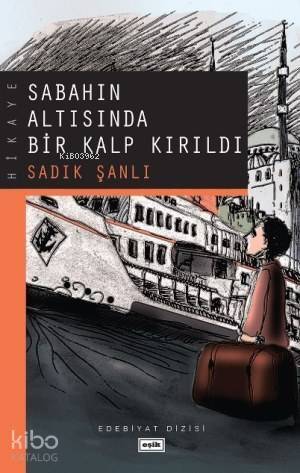 Sabahın Altısında Bir Kalp Kırıldı - 1