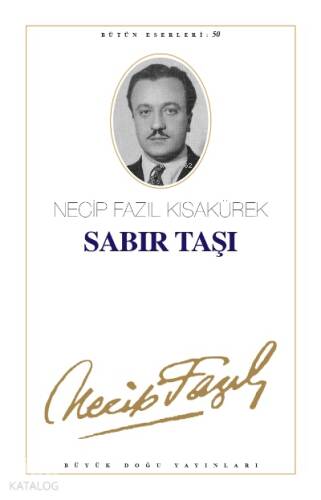 Sabır Taşı (Kod:42); Necip Fazıl Bütün Eserleri 50 - 1