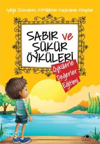 Sabır ve Şükür Öyküleri - 1