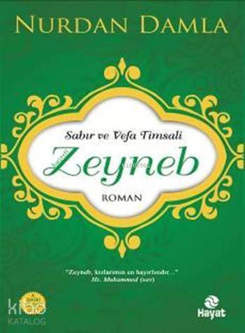 Sabır ve Vefa Timsali Hz. Zeyneb - 1