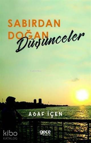 Sabırdan Doğan Düşünceler - 1