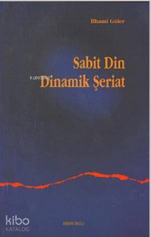 Sabit Din Dinamik Şeriat - 1