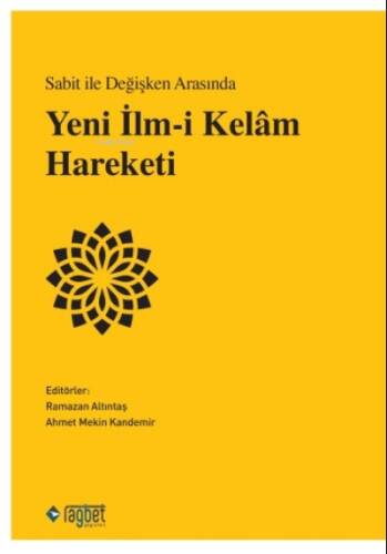 Sabit ile Değişken Arasında Yeni İlm-i Kelâm Hareketi - 1