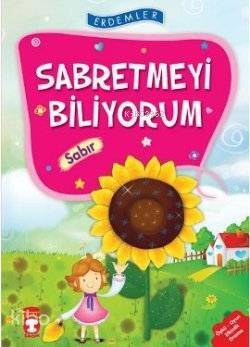 Sabretmeyi Biliyorum - Sabır; +8 Yaş - 1