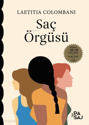 Saç Örgüsü; Üç kadın. Üç hayat. Üç kıta... Tek bir Talep: özgürlük! - 1