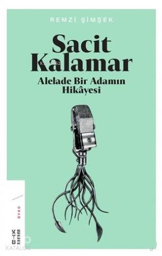 Sacit Kalamar; Alelade Bir Adamın Hikayesi - 1