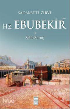 Sadakatte Zirve - Hz. Ebubekir (Ra) - 1