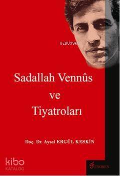 Sadallah Vennus ve Tiyatroları - 1