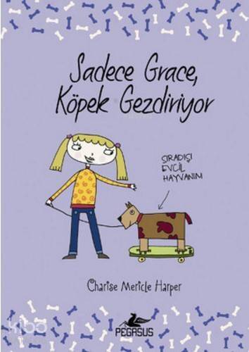 Sadece Grace Köpek Gezdiriyor; Sıradışı Evcil Hayvanım - 1