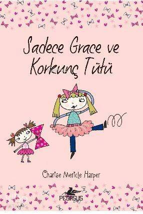 Sadece Grace ve Korkunç Tütü (6. Kitap) - 1