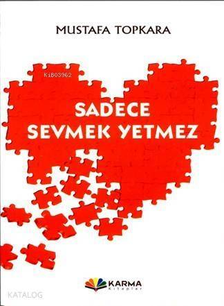 Sadece Sevmek Yetmez - 1