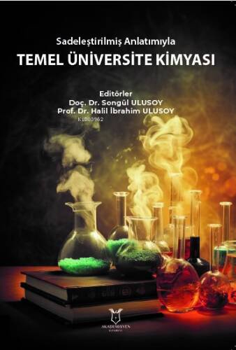 Sadeleştirilmiş Anlatımıyla Temel Üniversite Kimyasi - 1