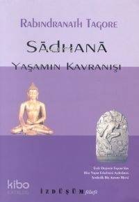 Sadhana Yaşamın Kavranışı - 1