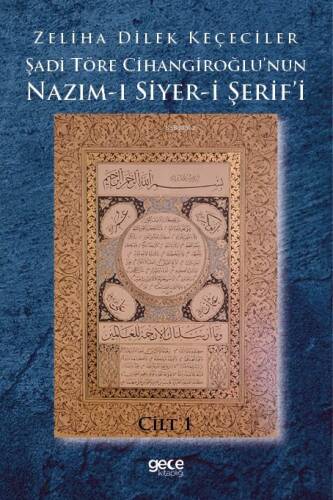 Şadi Töre Cihangiroğlu'nun Nazım-ı Siyer-i Şerif'i Cilt 1 - 1