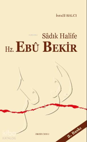 Sadık Halife Hz. Ebu Bekir - 1