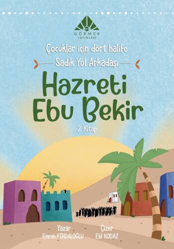 Sadık Yol Arkadaşı Hazreti Ebu Bekir (2. Kitap) - 1