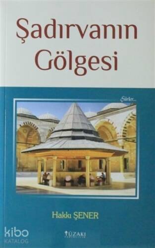 Şadırvanın Gölgesi - 1