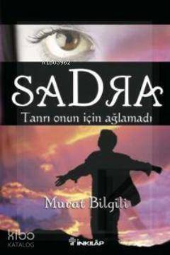 Sadra; Tanrı Onun İçin Ağlamadı - 1