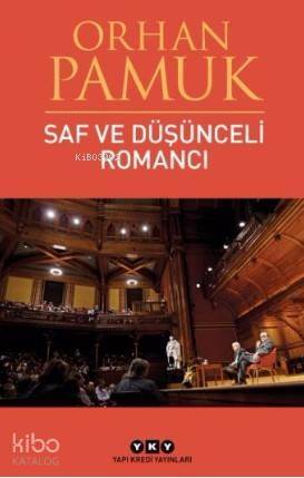 Saf ve Düşünceli Romancı - 1