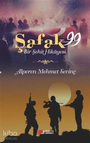 Şafak 99 - Bir Şehit Hikayesi - 1