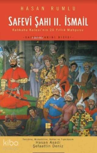 Safevî Şahı II. İsmail; Kahkaha Kalesi'nin 20 Yıllık Mahpusu - 1