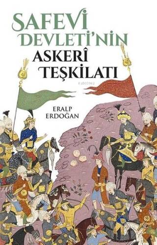 Safevi Devleti'nin Askerî Teşkilatı - 1