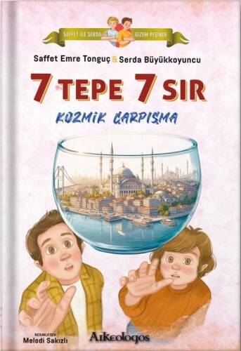 Saffet ile Serda Gizem Peşinde - 7 Tepe 7 Sır: Kozmik Çarpışma - 1