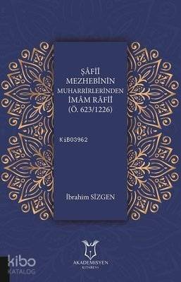 Şafii Mezhebinin Muharrirlerinden İmam Rafii (Ö.623/1226) - 1