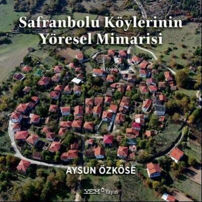 Safranbolu Köylerinin Yöresel Mimarisi - 1