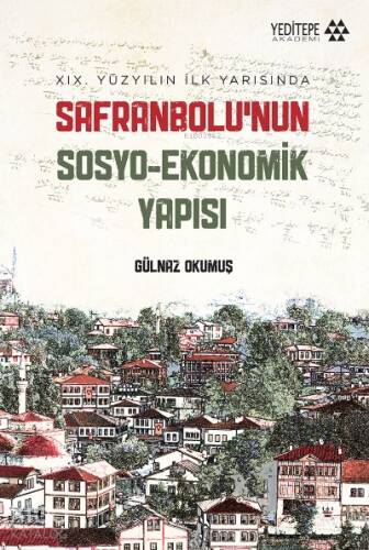 Safranbolu’nun Sosyo-Ekonomik Yapısı;XIX. Yüzyılın İlk Yarısında - 1