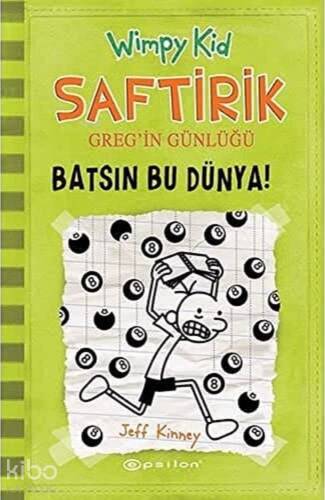 Saftirik Greg'in Günlüğü 8 - Batsın Bu Dünya! - 1