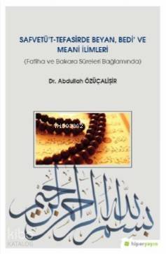 Safvetü't-Tefasirde Beyan, Bedi' ve Meani İlimleri (Fatiha ve Bakara Sûreleri Bağlamında) - 1