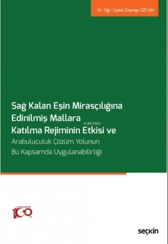 Sağ Kalan Eşin Mirasçılığına Edinilmiş Mallara Katılma Rejiminin Etkisi ve Arabuluculuk Çözüm Yolunun Bu Kapsamda Uygulanabilirliği - 1