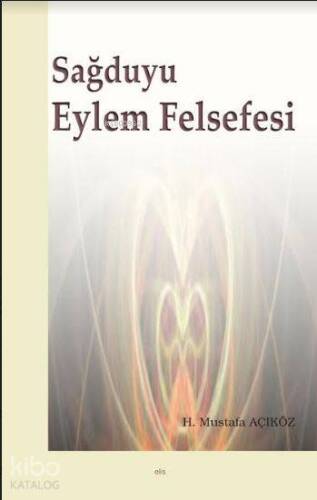 Sağduyu Eylem Felsefesi - 1