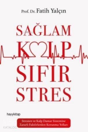 Sağlam Kalp; Sıfır Stres - 1