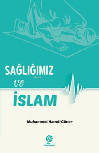 Sağlığımız Ve İslam - 1