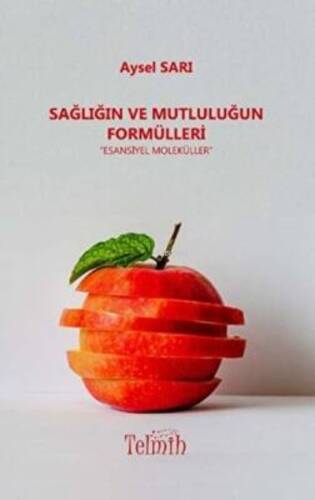 Sağlığın ve Mutluluğun Formülleri - Esansiyel Moleküller - 1