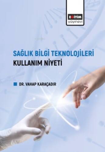 Sağlık Bilgi Teknolojileri Kullanım Niyeti - 1