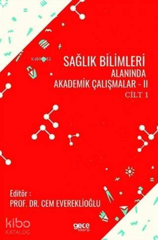 Sağlık Bilimleri Alanında Akademik Çalışmalar II Cilt 1 - 1